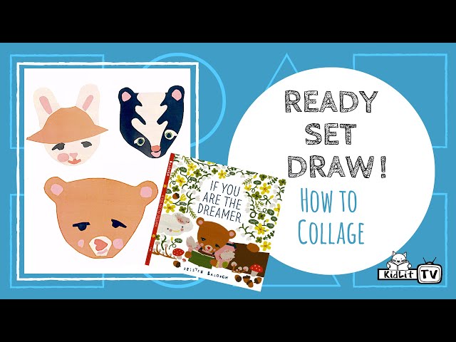 Ready Set Draw! with Kristen Balouch - Learn How to Collage IF YOU ARE THE DREAMER