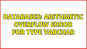 Databases: Arithmetic overflow error for type varchar