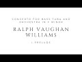 Ralph Vaughan Williams. Concerto for bass tuba and orchestra in f minor. I Prelude. Marcos Ripoll.