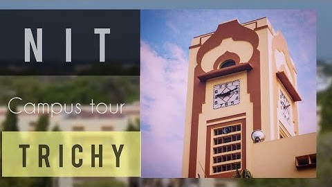NIT TRICHY campus Tour ♥️|| Full Jee motivation 🔥#nittrichy#jee2023#jee2022#jee