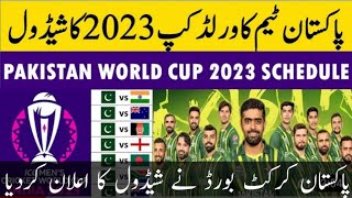 Pakistan world cup 2023 complete schedules | pakistan matches schedule in ICC world cup