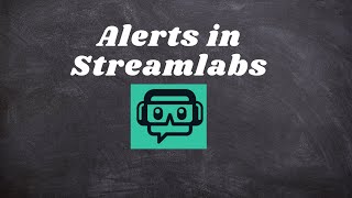 How to Setup Alerts in Streamlabs