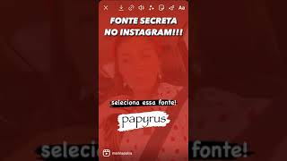 FONTE SECRETA NO INSTAGRAM!