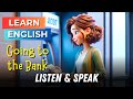 Going to the bank  improve your english  english listening skills  speaking skills  financial
