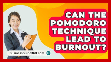 Can The Pomodoro Technique Lead To Burnout? - BusinessGuide360.com