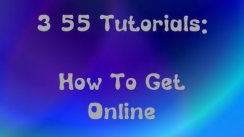 ★3.55 Tutorials #3 : How To Get Online★[UPDATED 26/3/13]