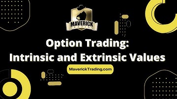 Option Trading: Intrinsic and Extrinsic Values