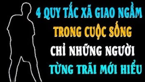 4 Quy tắc "Ngầm" trong cuộc sống