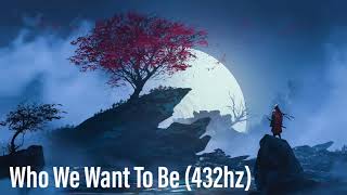 Tom Day - Who We Want To Be 432hz
