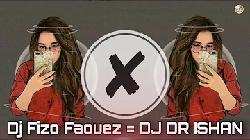 Dj Fizo Faouez || Dj Trance Music || DJ DR ISHAN || Dj Bangla Remix || Dj Drop MiX || Dj Fizo