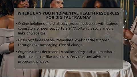 Where Can You Find Mental Health Resources For Digital Trauma? - Everyday-Networking