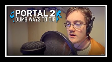Dumb Ways To Die (Portal Edition) | Studio Version