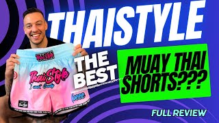 Muay Thai Shorts | Thaistyle Fightwear | Full Review English Vesrsion