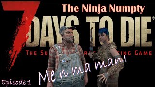 7 Days to Die | The Ninja Numpty | Episode 1
