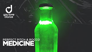 Perfect Pitch & Rocco – Medicine