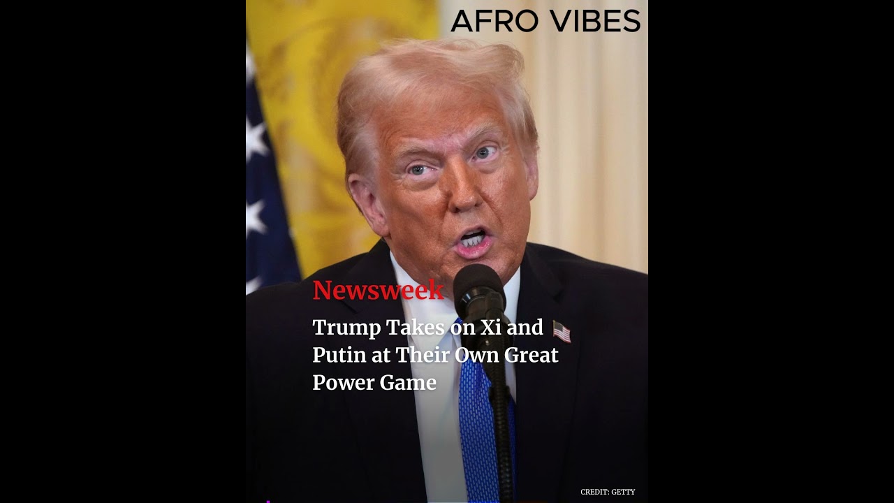 Trump Takes on Xi and Putin at Their Own Great Power Game