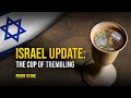 Israel Update - The Cup of Trembling | Perry Stone