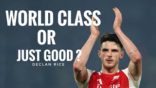 Declan Rice | World Class or Just Good ? | infFOOTBALL