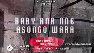 Troy Dipa - far away Feat Mizo Phyll (official lyris video) #musiclyricssa #lyrics #venda #mizophyll