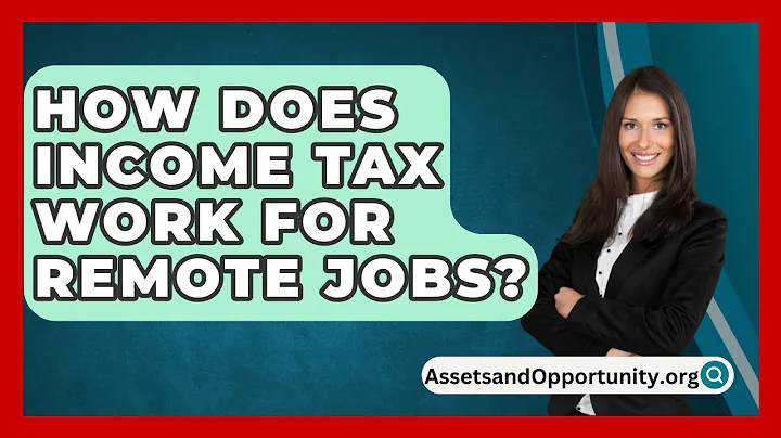 How Does Income Tax Work for Remote Jobs? - AssetsandOpportunity.org