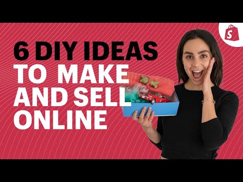 The Business of DIY: 6 things to Make and Sell Online