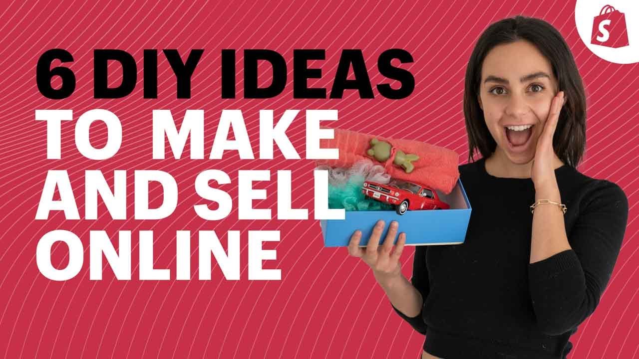 21 Things To Make and Sell: The Business of DIY (2022) - Shopify USA