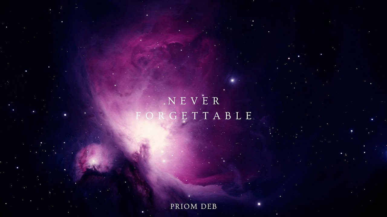 Priom Deb - Never Forgettable (Lyric Video) - YouTube