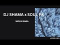 Dj Shama x Soul PK - Woza Baba