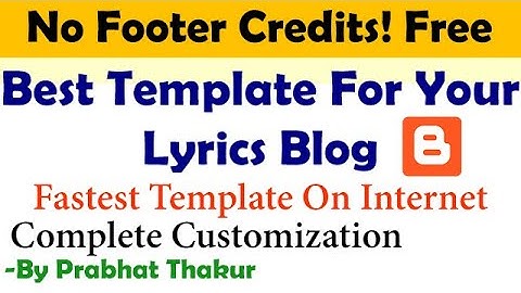 Best template for lyrics blog || Fastest blog template || Prabhat Thakur