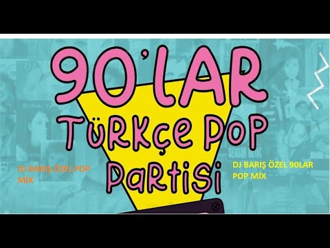 Dj Barış Özel - 90'lar Pop Mix Haraketli Liste Vol.10