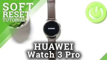 How to Force Restart HUAWEI Watch 3 Pro – Soft Reset
