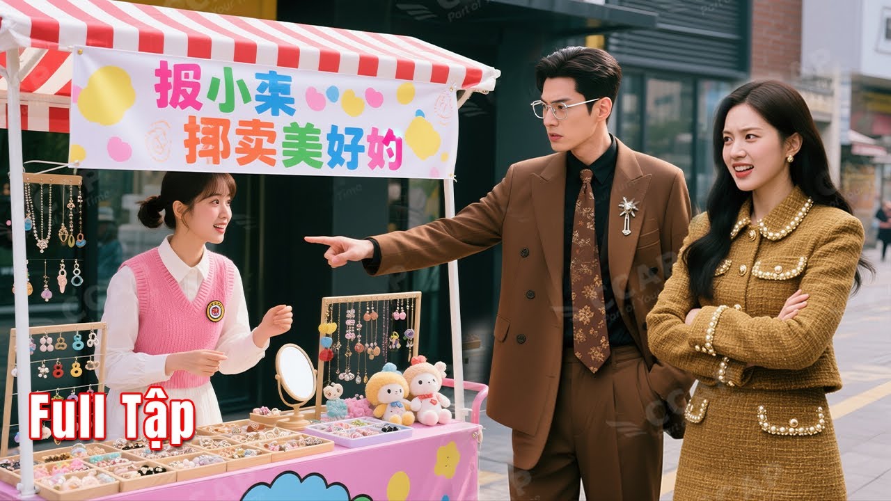 Thiên Kim Tỷ Phú giả làm cô gái nghèo bán hàng rong, để thử lòng chồng sắp cưới và cái kết