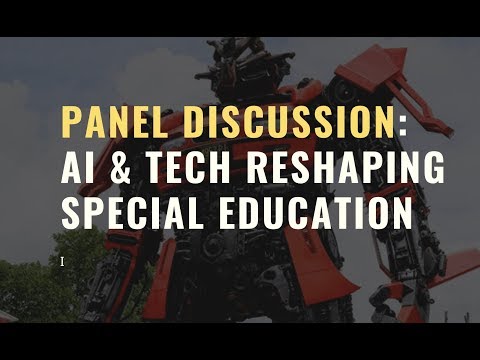 Panel Discussion: AI & Tech Reshaping Special Education