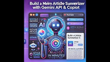Build a Medium Article Summarizer with Gemini API & Copilot – AI-Powered in Minutes!