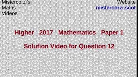Q12 Paper1 SQA 2017 Higher Mathematics Exam.