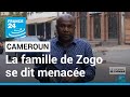 Cameroun : la famille de Zogo menacée, l