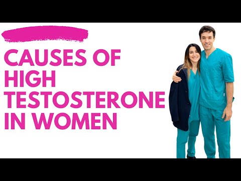 महिलाओं में उच्च टेस्टोस्टेरोन के स्तर के कारण (कैसे तेजी से ठीक करने के लिए)