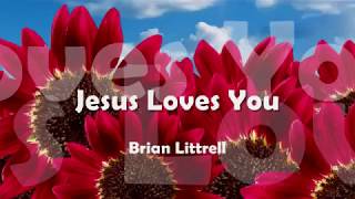 Watch Brian Littrell Jesus Loves You video