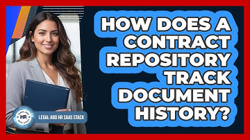 How Does A Contract Repository Track Document History?