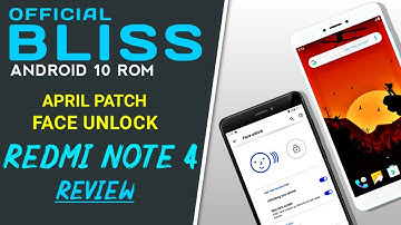 Official BLISS 12.6 Rom For Redmi Note 4 (MIDO) Android 10 | FACE UNLOCK, APRIL PATCH | Review
