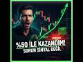 %50 Win Rate ile Nasıl Para Kazandım? (Risk Yönetimi Sırrı)