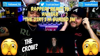 Rappers React To Avatar "The Dirt I'm Buried In"!!!