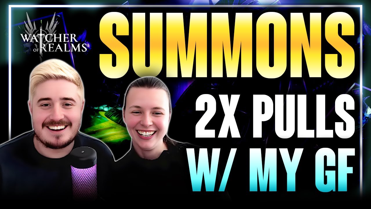 2x Summons with My Girlfriend - Is She a BLESSING or a CURSE? ⁂ Watcher of Realms