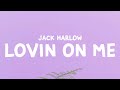 Jack Harlow - Lovin On Me (Lyrics)