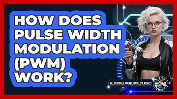 How Does Pulse Width Modulation (PWM) Work? - Electrical Engineering Essentials