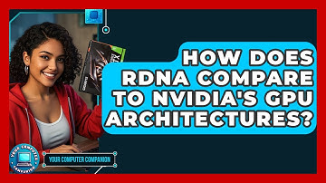 How Does RDNA Compare To NVIDIA