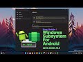 New update  windows subsystem for android