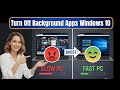 How To Turn Off Background Apps In Windows 10 (STOP Lags &amp; BOOST Performance!)