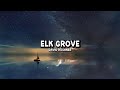 David Kushner Elk Grove Lyrics David Kushner Elk Grove Lyrics