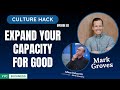 Expand Your Capacity For Good Culture Hack Calgary Business Expand Your Capacity For Good Culture Hack Calgary Business